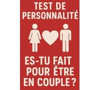 Es-tu fait pour être en couple ?: Test de personnalité