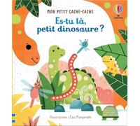 Es-tu là, petit dinosaure ? – Mon petit cache-cache – Usborne