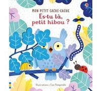 Es-tu là, petit hibou ? - Mon petit cache-cache Sam Taplin (Auteur), Essi Kimpimaki (Illustration), Nicola Butler (Conception couverture ou illustration), Eleonore Souchon (Traduction)