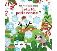 Es-tu là, petit renne ? - Mon petit cache-cache Sam Taplin (Auteur), Essi Kimpimaki (Illustration), Nicola Butler (Conception couverture ou illustration), Véronique Duran (Traduction)