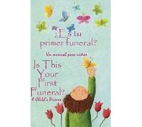 ¿Es Tu Primer Funeral?