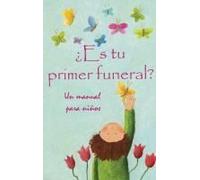 ¿Es Tu Primer Funeral?