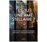 Es-Tu Une Âme Stellaire ? - Qu'est-Ce Que Je Fais Dans Ce Monde, Dans Lequel Je Ne Me Reconnais Pas ?