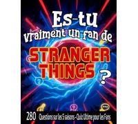 Es-tu vraiment un fan de Stranger Things ?: 280 questions sur les 5 saisons | Quiz Ultime pour les Fans