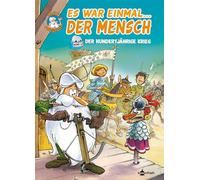 Es war einmal... der Mensch. Band 5: Der Hundertjährige Krieg