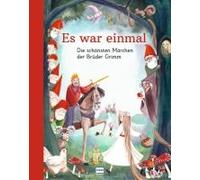 Es War Einmal - Die Schönsten Märchen Der Brüder Grimm