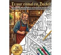 Es war einmal ein Dackel: Das zauberhafte Märchen-Malbuch und Geschenk für Dackelfreunde Entspannung und dackelhafter Malspaß mit den schönsten Märchenklassikern