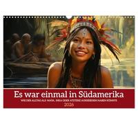 Es war einmal in Südamerika (Wandkalender 2026 DIN A3 quer), CALVENDO Monatskalender: Wie Inka, Azteken oder Maya gelebt haben könnten