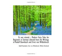 Es War Einmal...: Modern Fairy Tales For Beginners In German Selected From The Writings Of Rudolf Ba