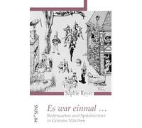 Es war einmal ...: Redensarten und Sprichwörter in Grimms Märchen