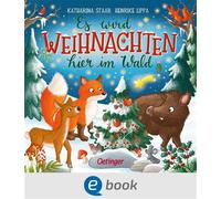 Es wird Weihnachten hier im Wald - Henrike Lippa - Oetinger - ebook (ePub) - Livre