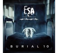 Esa (Electronic Substance Abuse) - Burial 10 [Cd]