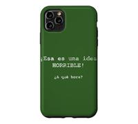 ¡ESA ES una Idea Horrible! ¿A qué Hora? - Espagnol Coque pour iPhone 11 Pro Max