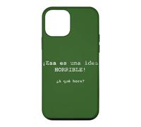 ¡ESA ES una Idea Horrible! ¿A qué Hora? - Espagnol Coque pour iPhone 12 Mini