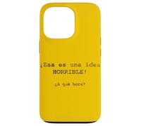 ¡ESA ES una Idea Horrible! ¿A qué Hora? - Espagnol Coque pour iPhone 13 Pro