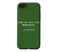 ¡ESA ES una Idea Horrible! ¿A qué Hora? - Espagnol Coque pour iPhone SE (2020) / 7/8