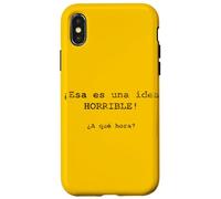 ¡ESA ES una Idea Horrible! ¿A qué Hora? - Espagnol Coque pour iPhone X/XS