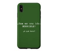 ¡ESA ES una Idea Horrible! ¿A qué Hora? - Espagnol Coque pour iPhone XS Max