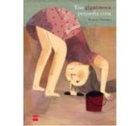 Esa Gigantesca Pequeña Cosa - Alemagna, Beatrice Alemagna, Beatrice (Auteur)