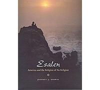 Esalen : L'Amérique et la religion de l'absence de religion