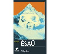 Esau (poche) - Philip Kerr - Du Mont-Blanc - broché - Roman
