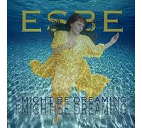 Esbe - I Might Be Dreaming