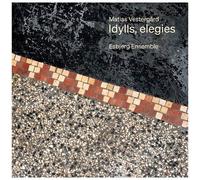 Esbjerg Ensemble – Idylls, Elegies – CD