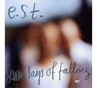 EST (Esbjörn Svensson Trio) - Seven Days Of Falling