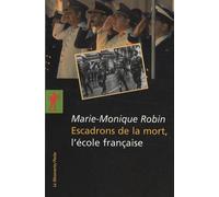 Escadrons de la mort, l'école française Marie-Monique Robin (Auteur)
