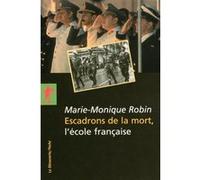 Escadrons de la mort, l'école française Marie-Monique Robin (Auteur)