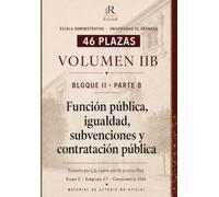 Escala Administrativa Universidad de Granada UGR. Temario Volumen II-B: Bloque II: Función pública, igualdad, subvenciones y contratación del sector ... C1 · Acceso libre · Convocatoria 2026