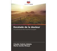 Escalade de la douleur: Le cycle évolutif de la violence conjugale