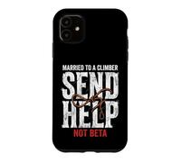Escalade marié à Un grimpeur Envoyez de l'aide et Non Une Version bêta Coque pour iPhone 11