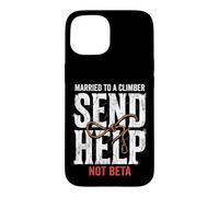 Escalade marié à Un grimpeur Envoyez de l'aide et Non Une Version bêta Coque pour iPhone 15