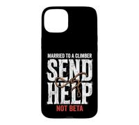 Escalade marié à Un grimpeur Envoyez de l'aide et Non Une Version bêta Coque pour iPhone 15 Plus