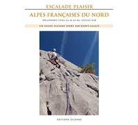 Escalade plaisir Alpes françaises du Nord: 206 grandes voies du 4a au 6a plus d'accès aisé