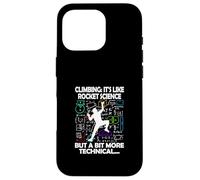 Escalade, Technique comme Rocket Science Funny Climbing Coque pour iPhone 16 Pro
