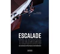 Escalade training 100 exercices spécifiques d'entraînement - Hervé Di Domenico - Amphora - broché - Guide