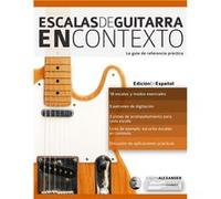 Escalas de guitarra en contexto - Joseph Alexander - Fundamental Changes Ltd. - Livre en Anglais Joseph AlexanderJoseph Alexander (Auteur)