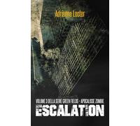 Escalation - Volume 3 della serie Green Fields - Apocalisse Zombie