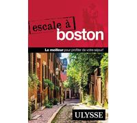 Escale à Boston - Collectif Ulysse - Ulysse Guide De Voyage - broché - Guide