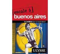 Escale à Buenos Aires Collectif (Auteur)