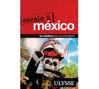 Escale à Mexico - Rodolphe Lasnes - Ulysse Guide De Voyage - broché - Guide