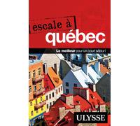 Escale à Québec - AMBROISE GRABRIEL - Ulysse Guide De Voyage - broché - Guide