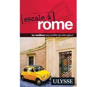 Escale à Rome - Collectif Ulysse - Ulysse Guide De Voyage - broché - Guide