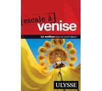 Escale à Venise Edition 2017 - Claude Morneau - Ulysse Guide De Voyage - broché - Guide