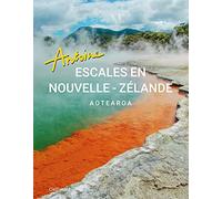 Escales en Nouvelle-Zélande Antoine (Auteur)