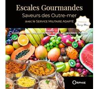 Escales Gourmandes Saveurs des Outre-mer