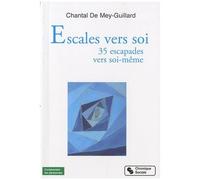 Escales Vers Soi - 35 Escapades Vers Soi-Même