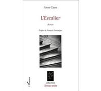 Anne Cayre – L'escalier – Roman – broché